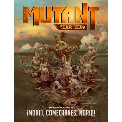 Mutant Year Zero: Manual de Zona 3 ¡Morid, Comecarnes, Morid!