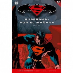 Batman y Superman - Colección Novelas Gráficas número 12: Superman: Por el mañana (Parte 2)