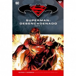 Batman y Superman - Colección Novelas Gráficas número 15: Superman: Desencadenado (Parte 2)